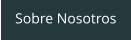 Sobre Nosotros