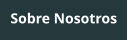 Sobre Nosotros